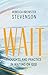 Wait: Thoughts and Practice in Waiting on God