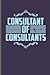 Consultant of Consultants: ...