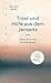 Trost und Hilfe aus dem Jenseits by Bernard Jakoby