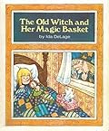 The Old Witch and Her Magic Basket
