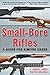 Small-Bore Rifles: A Guide for Rimfire Users