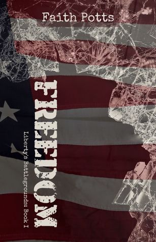 Freedom (Liberty's Battlegrounds, #1)