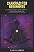 Chakras for Beginners: A Quick Start Guide to Chakras for Beginners, How to Awake and Balance Your Chakras, Healing Spiritual, Unblocking the Chakras and Awaken Positive Energy