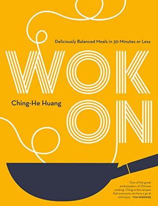 Wok On: Deliciously Balanced Asian Meals in 30 Minutes (Kindle Edition)
