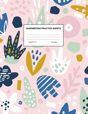 Handwriting Practice Sheets: Cute Blank Lined Paper Notebook for Writing Exercise and Cursive Worksheets - Perfect Workbook for Preschool, Kindergarten, 1st, 2nd, 3rd and 4th Grade Kids - Product Code A4 2308