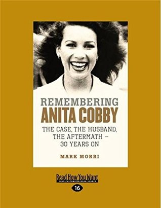 Remembering Anita Cobby: The case, The husband, The aftermath ? 30 years on (Paperback)
