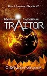 Traitor (Red Fever Book 2) Traitor (Red Fever Book 2)