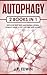 Autophagy: 2 Books in 1 - Discover Why Keto and Fasting Works, Ultimate Guide to Fat Loss and Anti-Aging