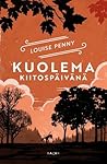 Kuolema kiitospäivänä by Louise Penny