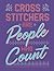 Cross Stitchers Are People ...