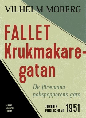 Fallet Krukmakaregatan : De försvunna polispapperens gåta (ebook)