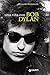 Una vita con Bob Dylan (Bizarre) (Italian Edition)