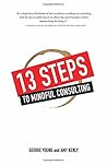 13 Steps to Mindful Consulting 13 Steps to Mindful Consulting
