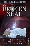 Chosen: An Epic Dark Fantasy Series (The Broken Seal Book 1)