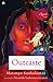 Outcaste: A Novel