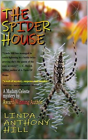 THE SPIDER HOUSE: A Madam Celeste Mystery (Kindle Edition)