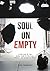 Soul on Empty: A Raw Look a...