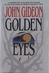 Golden Eyes by John Gideon