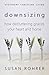 Downsizing: How Decluttering Graces Your Heart and Home (Visionary Christian Living Book 2)