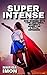 Super Intense: How Working ...