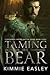 Taming the Bear (Terrebonne Parish Shifters Series Book 3) by Kimmie Easley