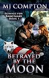 Betrayed By the Moon