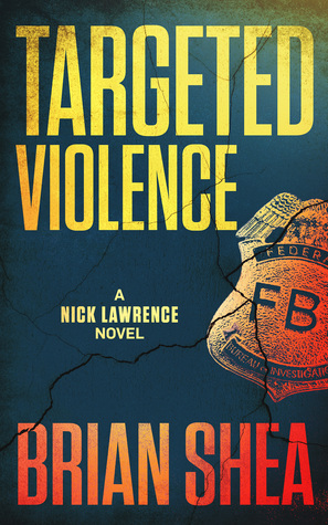 Targeted Violence (Nick Lawrence #4)