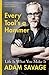 Every Tool's a Hammer: Life Is What You Make It