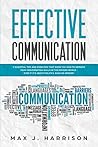 Effective Communication by Max J. Harrison