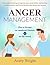 Anger Management: How to become an emotional Einstein & see life clearly - Use critical thinking to improve your social skills, relationship communication, ... live a life with less stress and anxiety