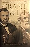 Grant and Lee: A Study in Personality and Generalship