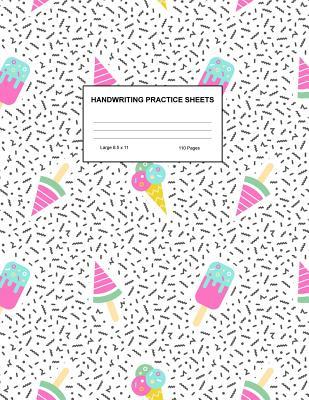 Handwriting Practice Sheets: Cute Blank Lined Paper Notebook for Writing Exercise and Cursive Worksheets - Perfect Workbook for Preschool, Kindergarten, 1st, 2nd, 3rd and 4th Grade Kids - Product Code A4 9391