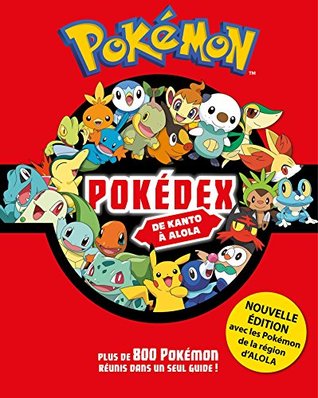 Pokemon - Pokedex intégrale NED 2017 (Hardcover)