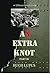 An Extra Knot: Part III (A Different World War II Book 3)