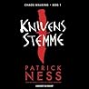 Knivens stemme by Patrick Ness