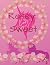 Rosey Sweet