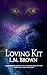 Loving Kit (Felines of Fury...