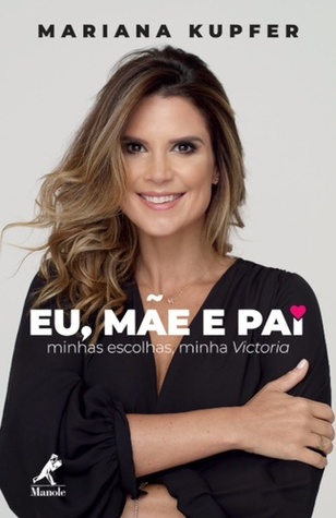 EU, MAE E PAI: A MATERNIDADE INDEPENDENTE COMO ESCOLHA