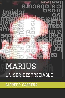 MARIUS : UN SER DESPRECIABLE