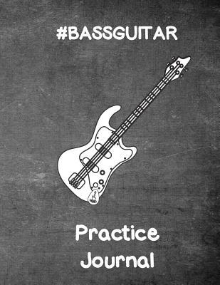 #BASSGUITAR: Bass Guitar Practice Journal
