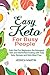 EASY KETO FOR BUSY PEOPLE: ...