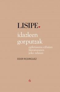 Idazleen gorputzak (Lisipe, #6)