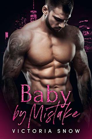 Baby by Mistake (Beautiful Mistakes, #2)