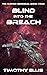Blind into the Breach (The ...