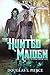 The Hunted Maiden: Seeds of...