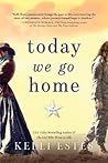 Today We Go Home: A Novel