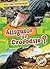 Alligator or Crocodile? (Spotting Differences: Blastoff! Readers, Level 1)