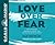 Love Over Fear by Dan White Jr.