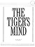 The Tiger's Mind by Beatrice Gibson