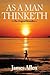 As a Man Thinketh